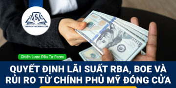 Forex 3 - 7/11/2025: Quyết định lãi suất RBA, BOE và rủi ro từ chính phủ Mỹ đóng cửa