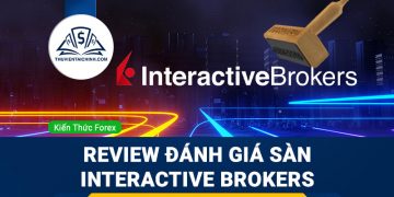 Interactive brokers là gì? Ưu nhược điểm sàn giao dịch Interactive Brokers