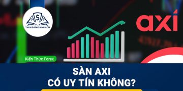 Sàn AXI lừa đảo? Sàn AXI có uy tín không?