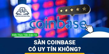 Sàn Coinbase lừa đảo? Sàn Coinbase có uy tín không?
