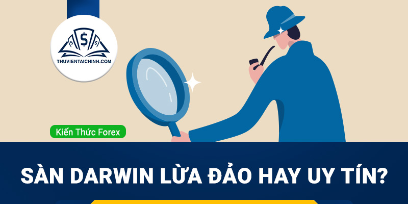 Sàn-Darwin-lừa-đảo-hay-uy-tín
