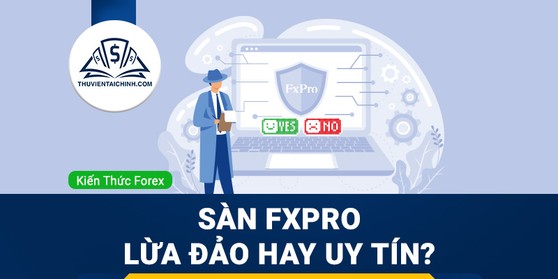 Sàn-FxPro-lừa-đảo-hay-uy-tín
