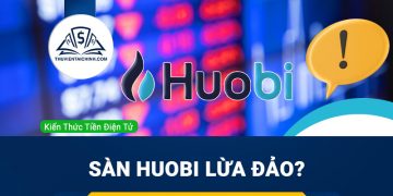 Sàn Huobi lừa đảo? Sàn Huobi có uy tín không?