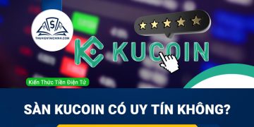 Sàn Kucoin lừa đảo? Sàn Kucoin có uy tín không?