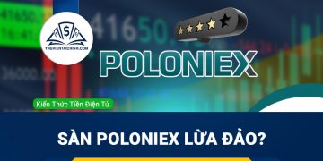 Sàn Poloniex lừa đảo? Sàn Poloniex có uy tín không?