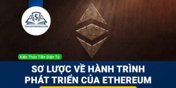 Hành trình phát triển của Ethereum những năm qua