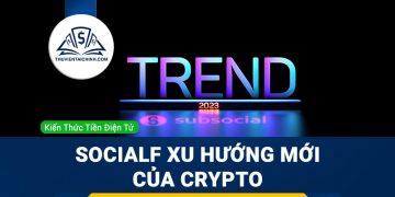 SocialFi là gì? Xu hướng mới trên thị trường Crypto năm 2023