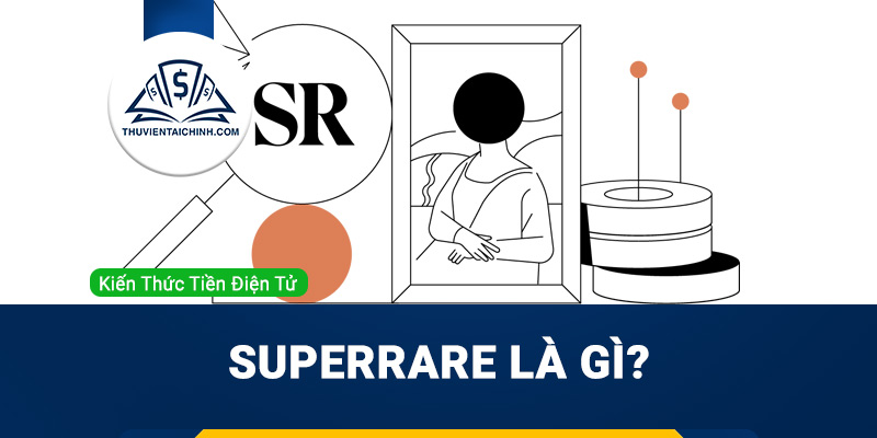 SuperRare là gì?