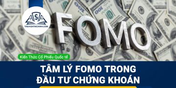 Tìm hiểu về tâm lý FOMO trong đầu tư chứng khoán là gì?