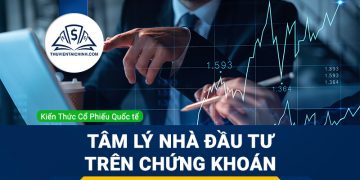 Tâm lý nhà đầu tư trên thị trường chứng khoán