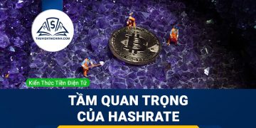 Hashrate là gì? Tầm quan trọng của Hashrate trong tiền điện tử