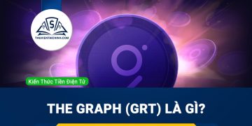 The Graph (GRT) là gì? Tổng quan về dự án The Graph