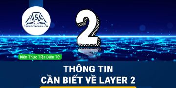 Layer 2 là gì? Thông tin cần biết về Layer 2