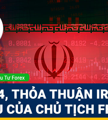 Forex 26–30/5: PCE Tháng 4, Thỏa Thuận Iran và Tuần Đầu Của Chủ Tịch Fed Warsh