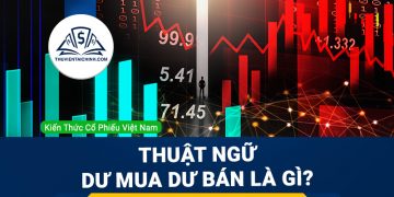 Dư mua dư bán là gì? Tìm hiểu các thuật ngữ cơ bản trong chứng khoán