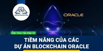 Oracle là gì? Đánh giá tiềm năng của các dự án blockchain Oracle