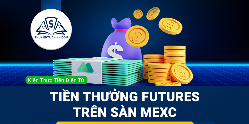 Hướng dẫn về Tiền Thưởng Futures trên sàn MEXC