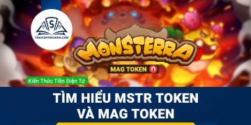 Game Monsterra là gì? Tìm hiểu về MSTR Token và MAG Token