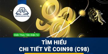 Coin98 (C98) là gì? Tìm hiểu chi tiết về tiền điện tử C98
