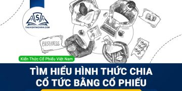 Chia cổ tức bằng cổ phiếu có những hạn chế và lợi ích gì?