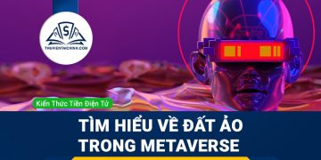 Đất ảo là gì? Tìm hiểu chi tiết về đất ảo trong metaverse
