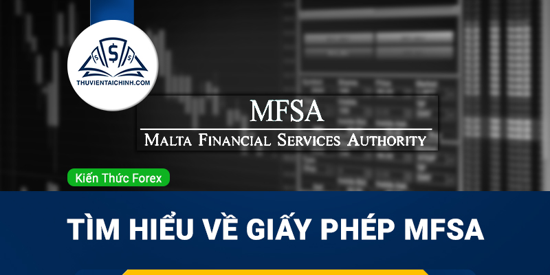 Giấy phép MFSA là gì? Tìm hiểu về giấy phép MFSA