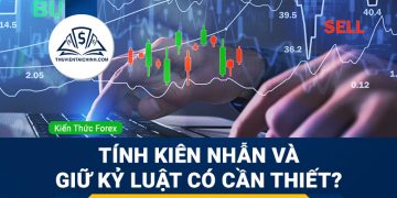 Tính kiên nhẫn và giữ kỷ luật cần thiết như thế nào?