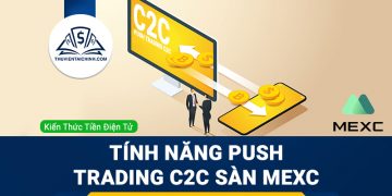 Tính năng PUSH Trading C2C sàn MEXC