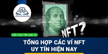Tổng hợp các ví NFT uy tín trên thị trường hiện nay