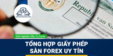 Tổng hợp giấy phép sàn Forex uy tín