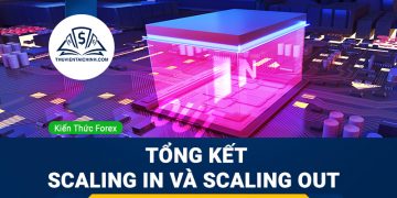 Tổng kết – Giao Dịch Scaling in và Scaling out