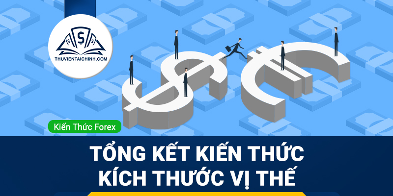 Tổng kết kiến thức kích thước vị thế