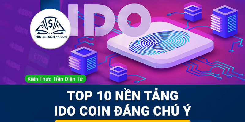 Top 10 nền tảng IDO coin đáng chú ý trong năm 2023