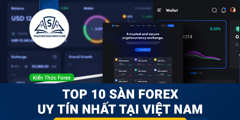 Top 10 sàn Forex uy tín nhất tại Việt Nam