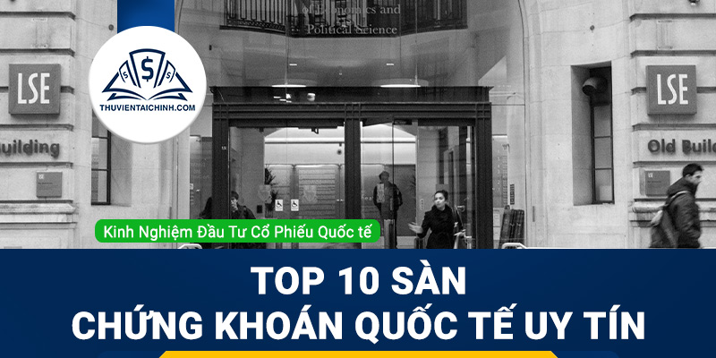 Top 10 sàn chứng khoán quốc tế uy tín nhất hiện nay