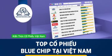 Cổ phiếu blue chip là gì? Tổng hợp những cổ phiếu blue chip tại Việt Nam