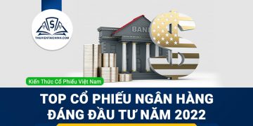 Danh sách cổ phiếu ngân hàng đáng đầu tư trong năm 2023