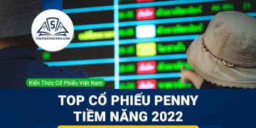 Cổ phiếu penny là gì? Top những cổ phiếu penny tiềm năng 2023