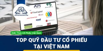 Top những quỹ đầu tư cổ phiếu uy tín tại Việt Nam