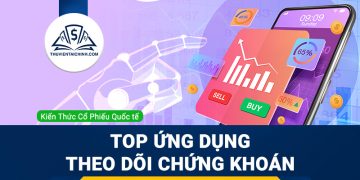 Top ứng dụng theo dõi thị trường chứng khoán tốt nhất