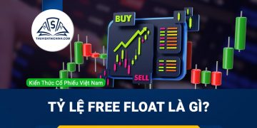 Tỷ lệ Free float là gì? Tại sao free float lại quan trọng?