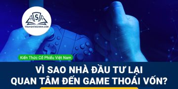 Thoái vốn là gì? Vì sao nhà đầu tư lại quan tâm đến game thoái vốn?