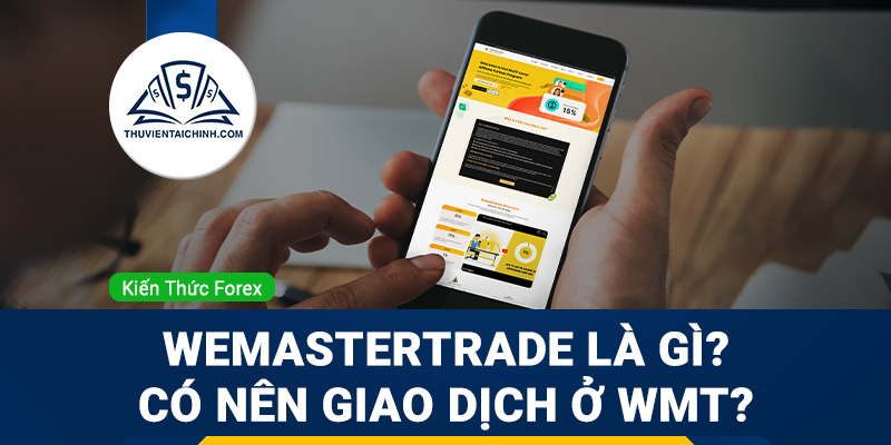 WeMasterTrade là gì?