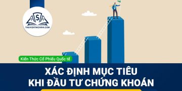 Xác định mục tiêu tài chính khi đầu tư chứng khoán