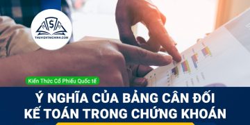 Bảng cân đối kế toán có ý nghĩa như thế nào trong phân tích chứng khoán