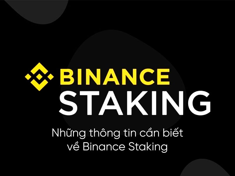 Tìm hiểu Binance staking là gì?
