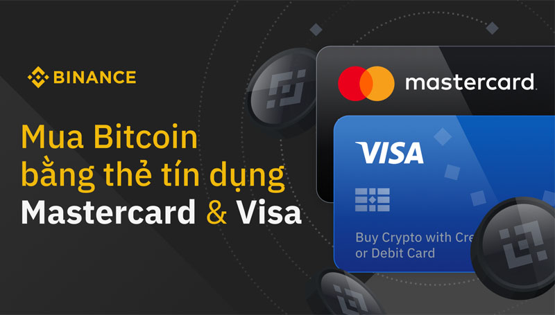 Các bước mua Bitcoin trên sàn Binance thông qua thẻ Visa/Mastercard