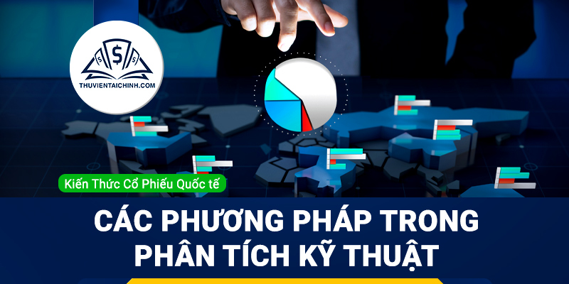 Các phương pháp giao dịch theo phân tích kỹ thuật