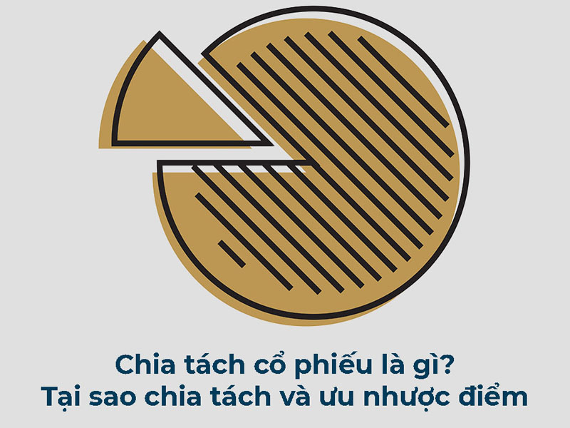 Chia tách cổ phiếu là gì?