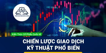 Một số chiến lược giao dịch kỹ thuật phổ biến